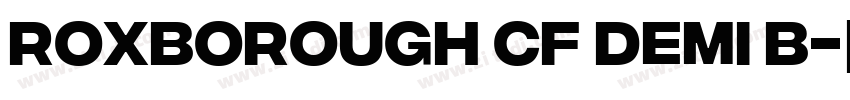 Roxborough CF Demi B字体转换
